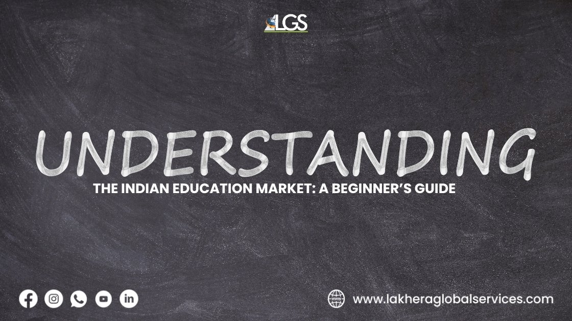 Understanding the Indian Education Market: A Beginner’s Guide